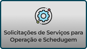 Solicitações de serviços para operação e schedugem.