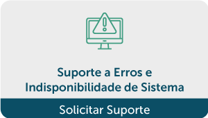 Suporte a erros e indisponibilidade de sistema, solicitar Suporte.